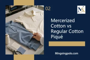 Mercerized Cotton vs Regular Cotton Piqué